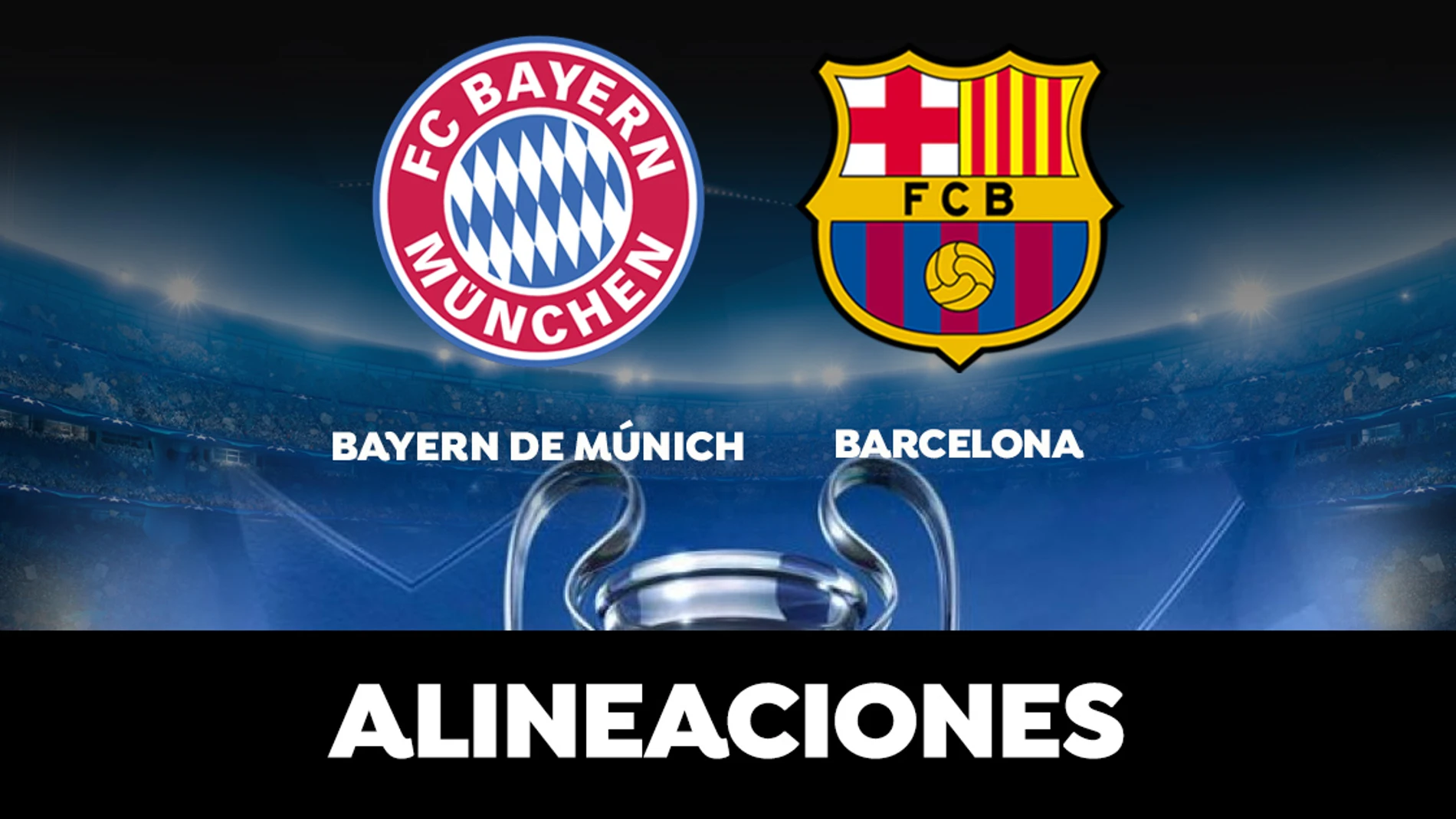 Alineación del Barcelona en el partido de hoy ante el Bayern Múnich de la Champions League