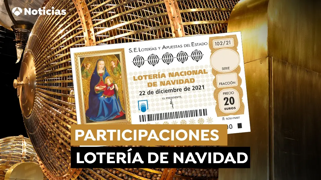 Sorteo Extraordinario de Navidad: Participaciones y papeletas de la Lotería de Navidad 2021 Sorteo Extraordinario de Navidad: Participaciones y papeletas de la Lotería de Navidad 2021