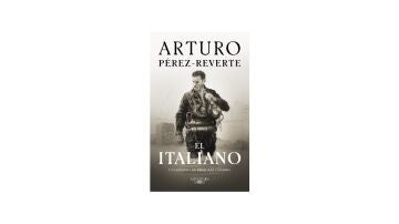 El italiano: una novela de amor, mar y guerra, de Arturo Pérez Reverte