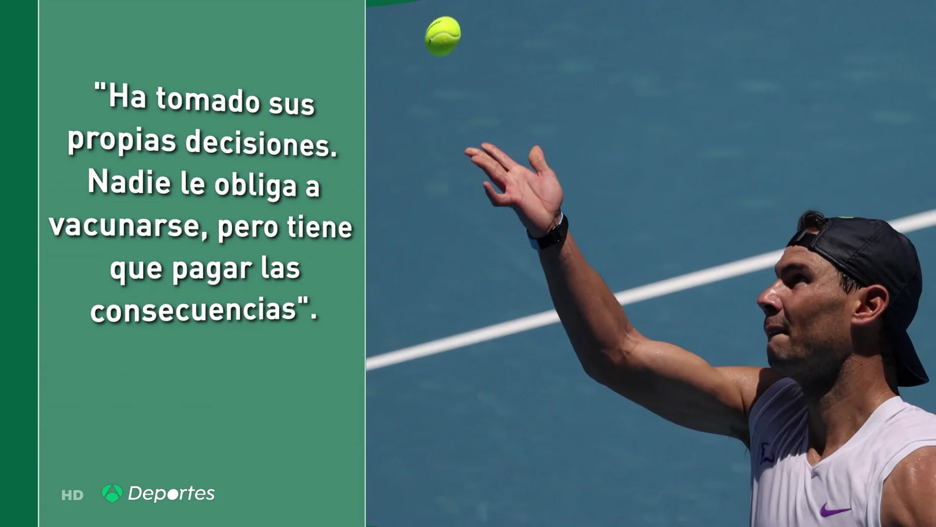 Rafa Nadal: "Djokovic ha tomado sus decisiones y tiene que pagar las consecuencias"