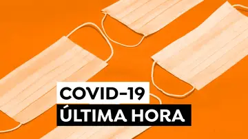 Coronavirus en España hoy, última hora del COVID-19 Coronavirus en España hoy, última hora del COVID-19