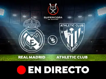 Real Madrid - Athletic: final de la Supercopa de España, en directo Real Madrid - Athletic: final de la Supercopa de España, en directo