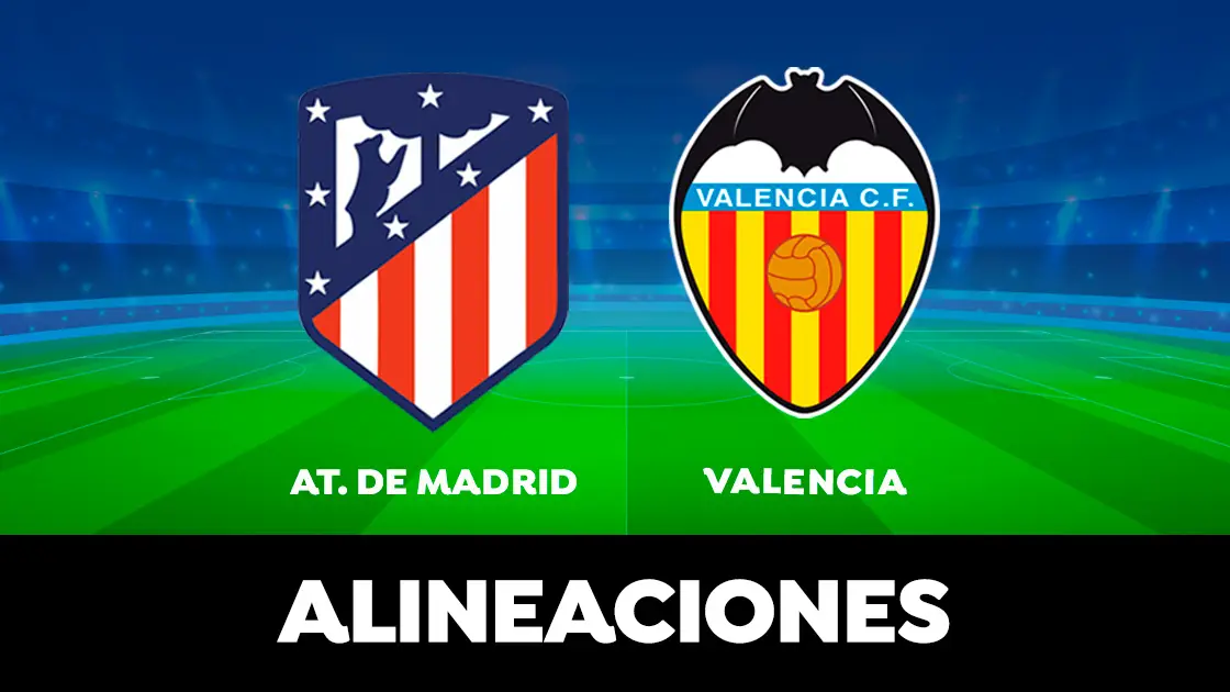 Alineaci&oacute;n del Atl&eacute;tico de Madrid hoy contra el Valencia en el partido de la Liga