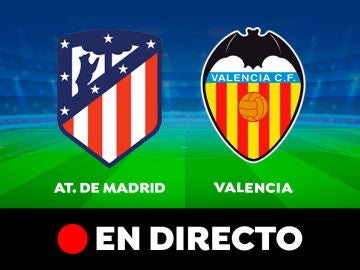 Atlético de Madrid - Valencia: partido de la Liga Santander, en directo