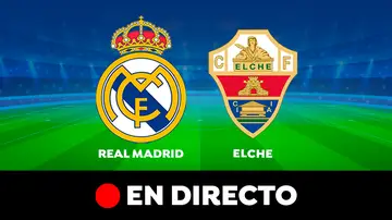 Real Madrid - Elche: partido de Liga Santander, en directo 