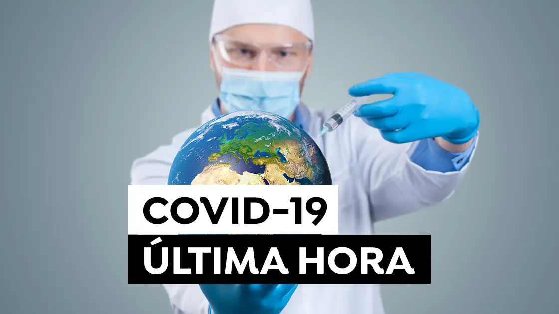 COVID-19: Última hora del coronavirus en España hoy COVID-19: Última hora del coronavirus en España hoy