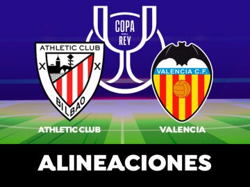 Athletic - Valencia: Alineaciones de la semifinal de la Copa del Rey
