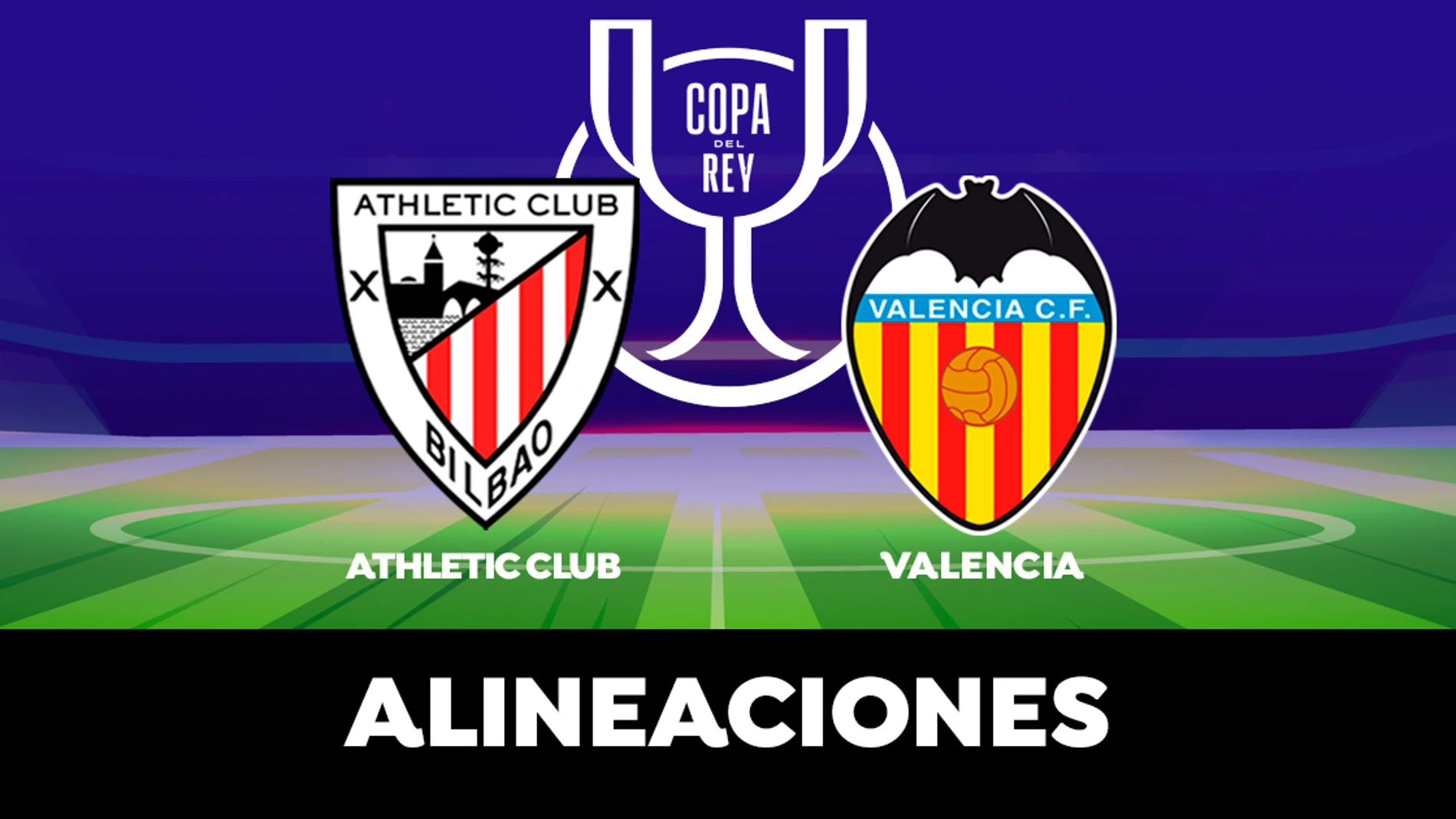 Athletic - Valencia: Alineaciones de la semifinal de la Copa del Rey