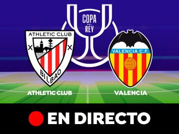 Athletic Club - Valencia: ida de semifinales de Copa del Rey, en directo