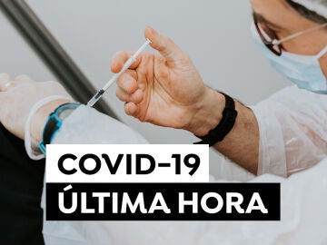 Coronavirus Última Hora: Contagios de Covid-19, número de fallecidos, fármacos contra el virus y cambios en las restricciones 