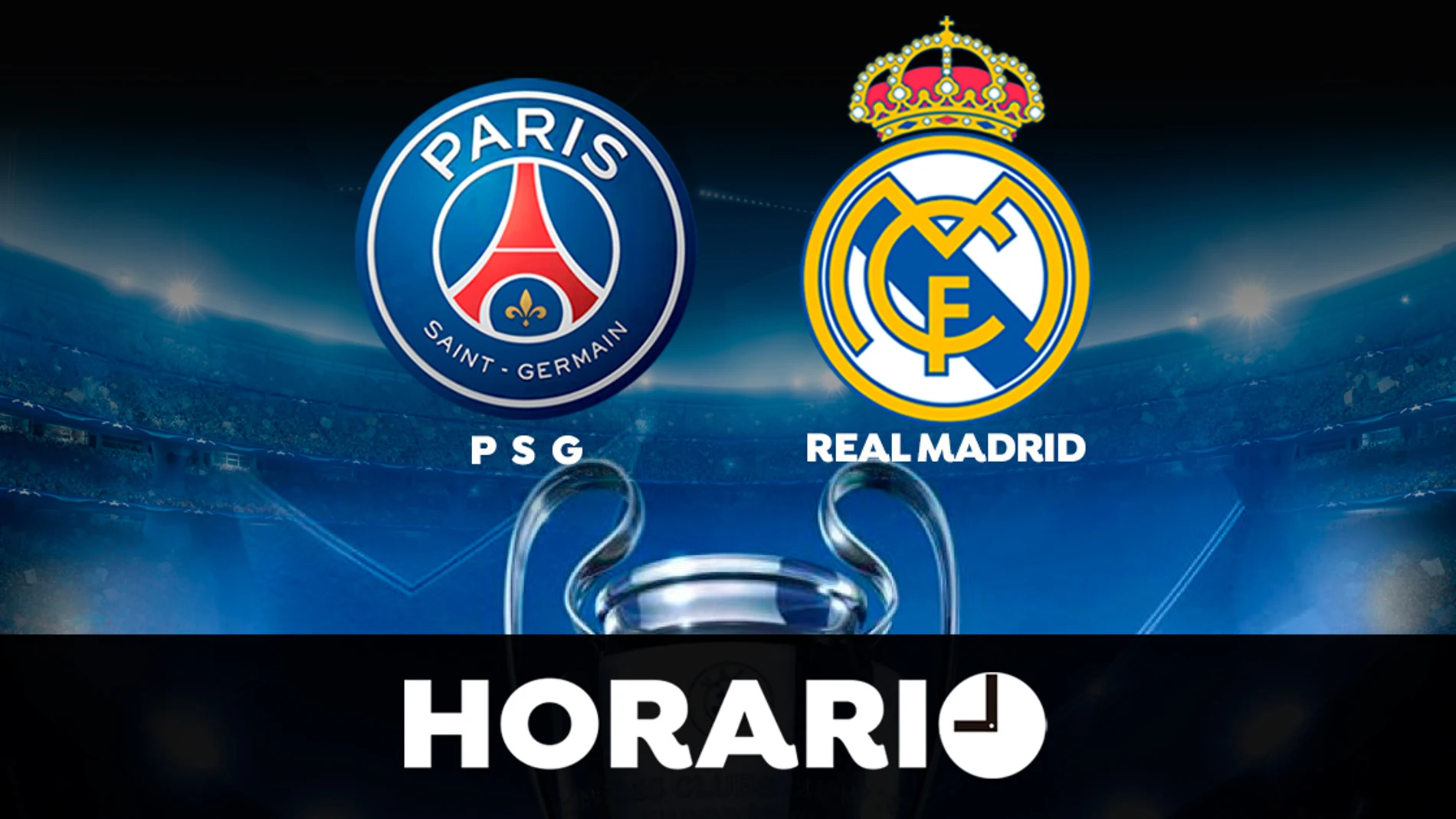 PSG - Real Madrid: Horario y dónde ver el partido de la Champions League