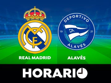 Horario del Real Madrid - Alavés de la Liga Santander