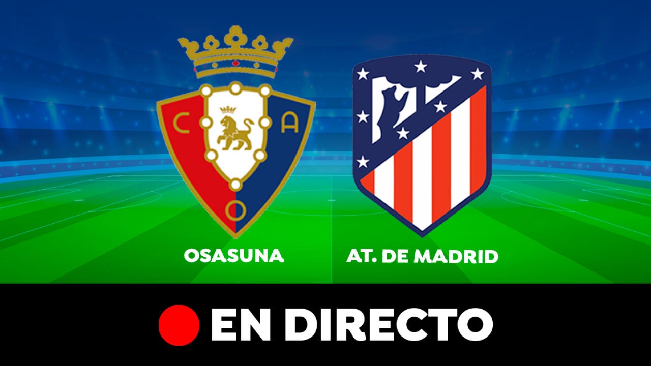 Osasuna - Atlético De Madrid: Resultado, Resumen Y Goles, En Directo (0-3)