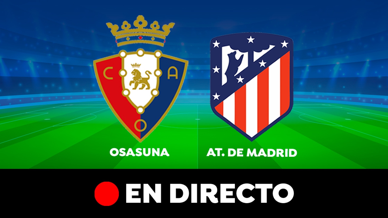Osasuna - Atlético de Madrid: Resultado, resumen y goles, en directo (0-3)