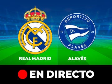 Real Madrid - Alavés: partido de la Liga Santander, en directo