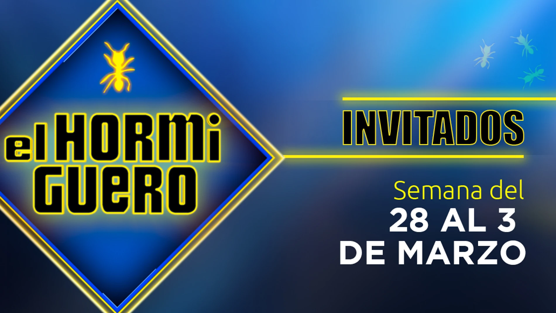 Invitados de 'El Hormiguero 3.0' semana del 28 al 3 de marzo