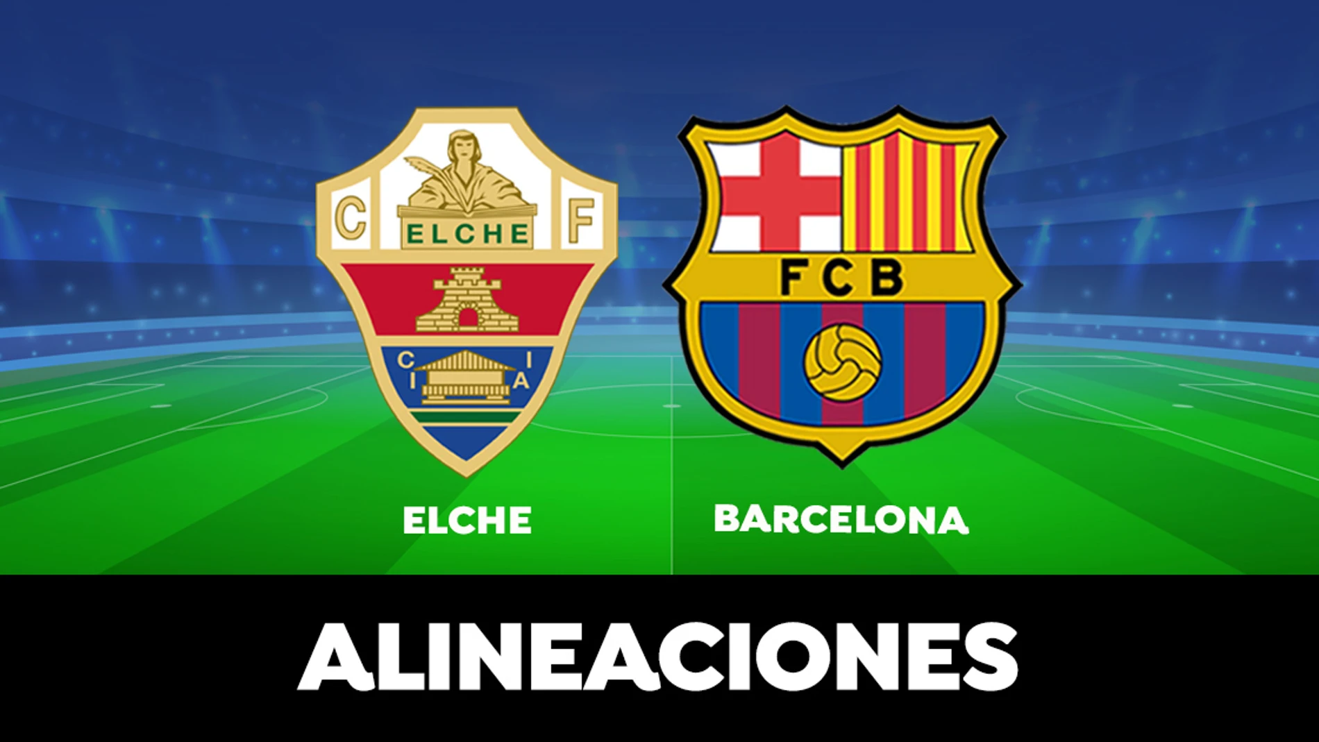 Alineación del Barcelona contra el Elche en el partido de hoy de la Liga Santander