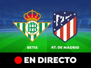 Betis - Atlético de Madrid: partido de hoy de la Liga Santander, en directo Betis - Atlético de Madrid: partido de hoy de la Liga Santander, en directo