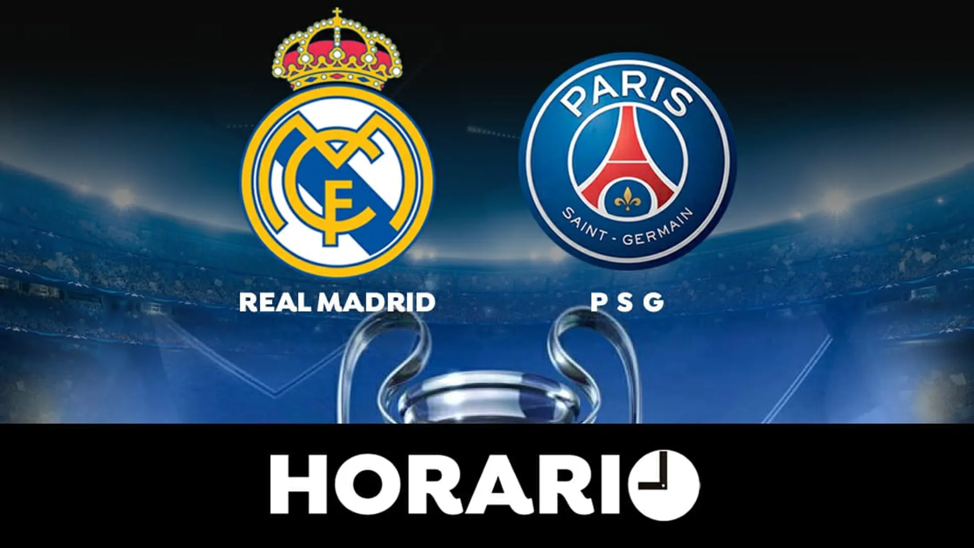 Real Madrid - PSG: Horario y dónde ver el partido de la Champions League 