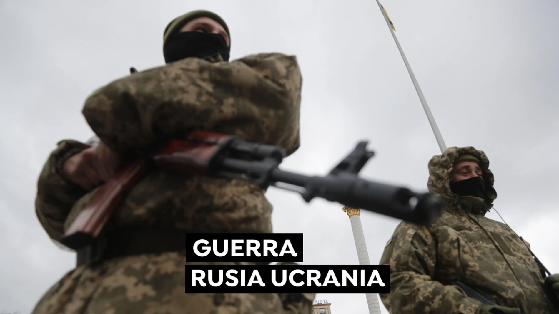 Guerra Ucrania Rusia, última hora de la invasión rusa de Ucrania de 2022