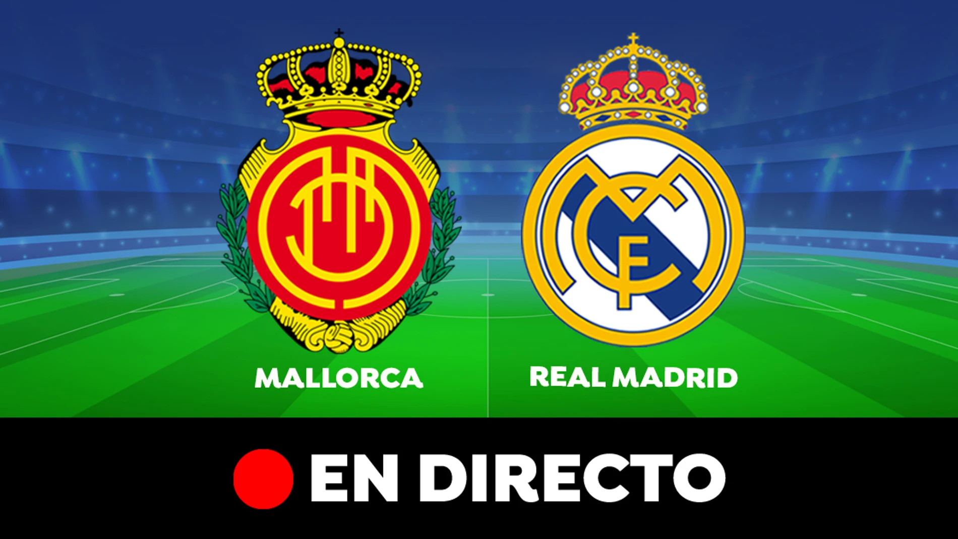 Dar una vuelta Espolvorear Se asemeja Mallorca - Real Madrid en directo: Goles, resultado y partido de hoy de la  Liga