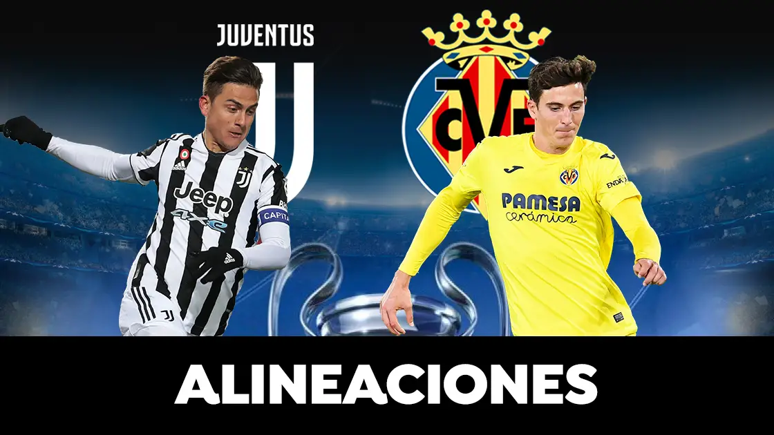 Alineaciones del Juventus - Villlarreal en el partido de hoy de la Champions League Alineaciones del Juventus - Villlarreal en el partido de hoy de la Champions League