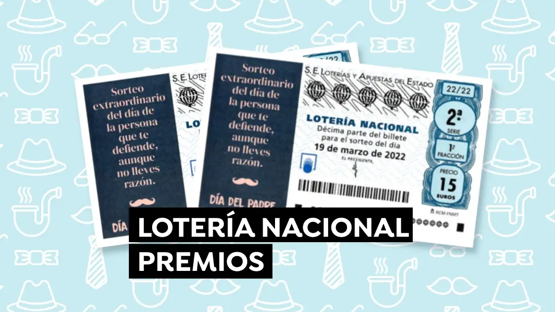 Loter&iacute;a Nacional: Premios del Sorteo Extraordinario del D&iacute;a del Padre 2022
