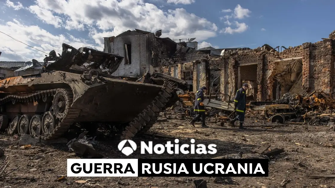 Guerra Ucrania Rusia, &uacute;ltima hora de la invasi&oacute;n rusa de Ucrania hoy