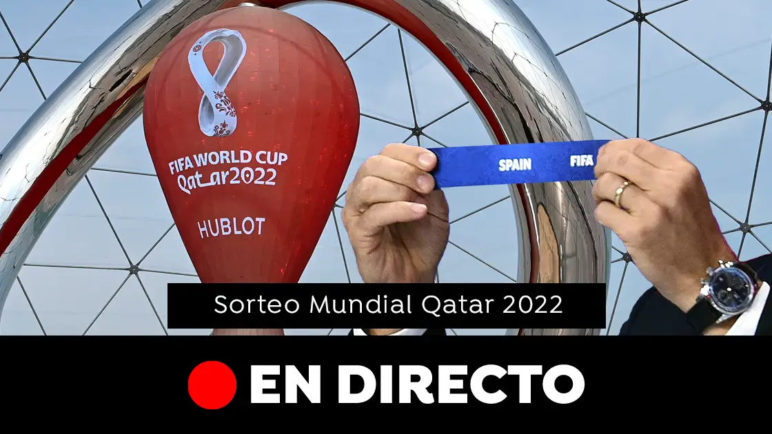 Sorteo Mundial de Qatar 2022: bombos, grupos y cruces, en directo 
