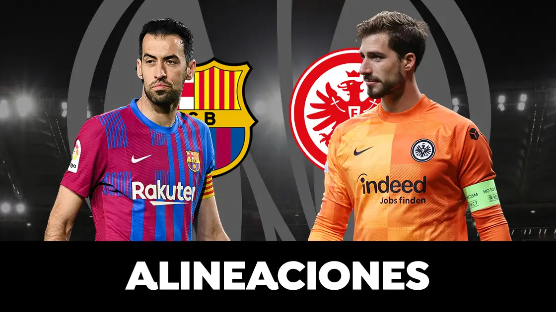 Alineación del Barcelona hoy ante el Eintracht de Frankfurt en la vuelta de cuartos de Europa League Alineación del Barcelona hoy ante el Eintracht de Frankfurt en la vuelta de cuartos de Europa League