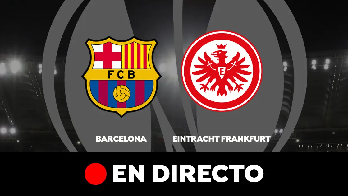Barcelona - Eintracht Frankfurt: partido de vuelta de la Europa League, en directo