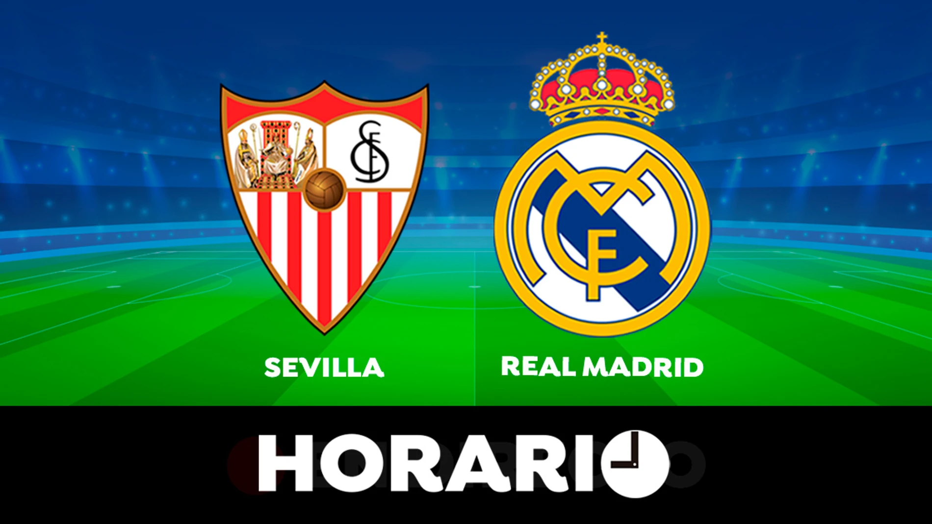 Sevilla - Real Madrid: Horario y dónde ver el partido de Liga Santander