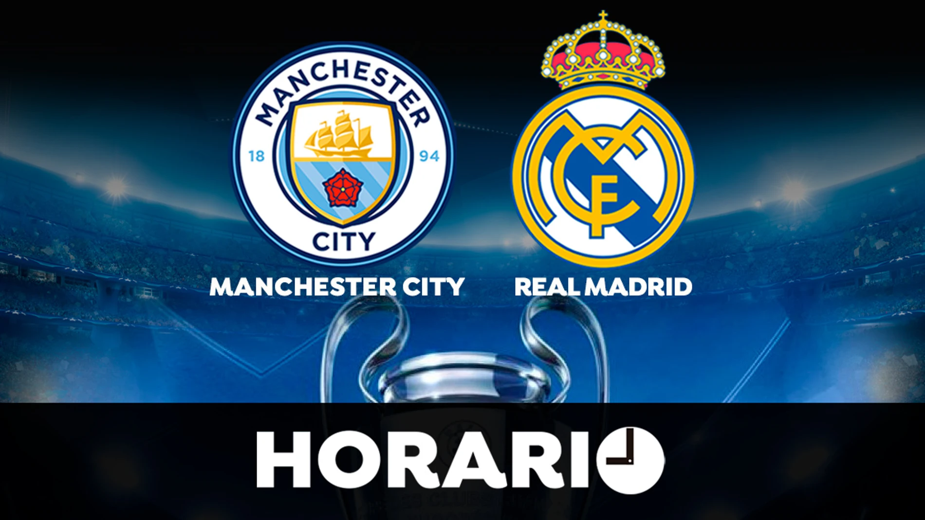 Manchester City - Real Madrid: Horario y dónde ver el partido de Champions 