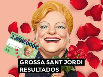 La Grossa de Sant Jordi 2022 en directo: Sorteo de hoy 27 de abril La Grossa de Sant Jordi 2022 en directo: Sorteo de hoy 27 de abril