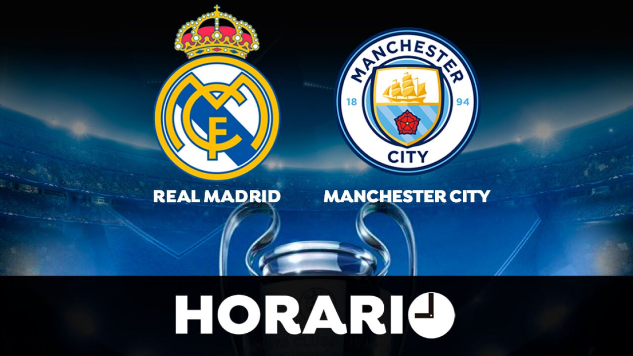 Real Madrid - Manchester City: Horario Y Dónde Ver El Partido De Vuelta ...