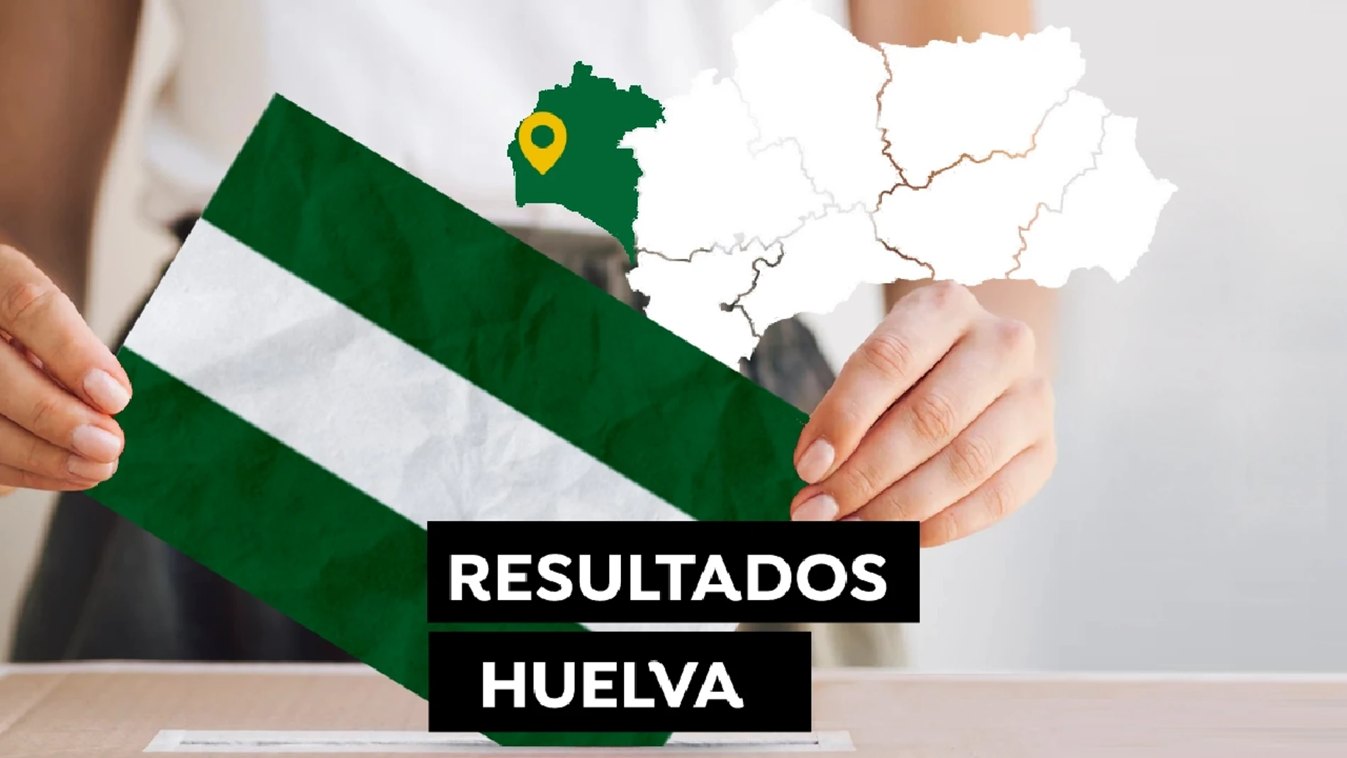 Resultado Elecciones Andalucía 2022 Huelva
