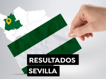 Resultado Elecciones Andalucía 2022 Sevilla