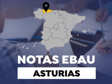 Notas de la EBAU en Asturias 2022: Resultados de la selectividad