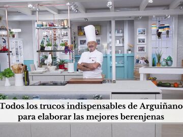 Todos los trucos indispensables de Arguiñano para elaborar las mejores berenjenas