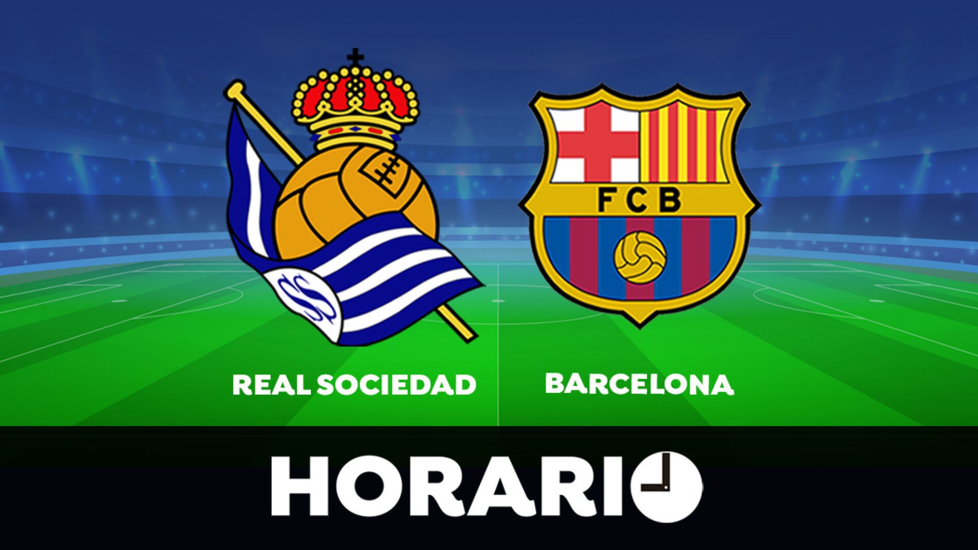 Real Sociedad - Barcelona: Horario Y Dónde Ver El Partido De Hoy De La Liga