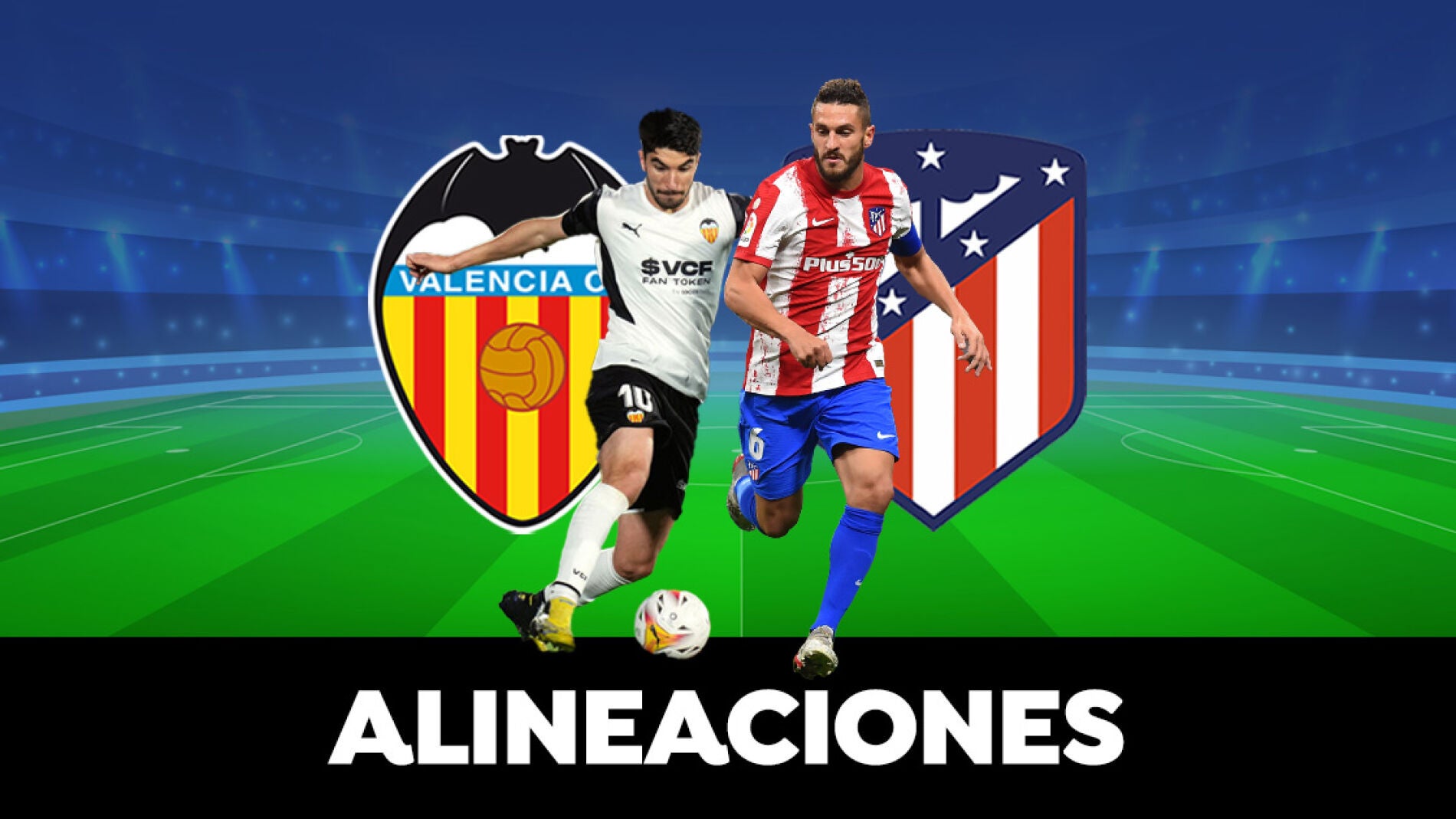 Alineación Oficial Del Atlético De Madrid Hoy Contra El Valencia En El ...