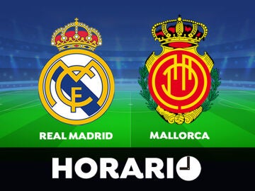 Real Madrid - Mallorca: Horario y dónde ver el partido de LaLiga