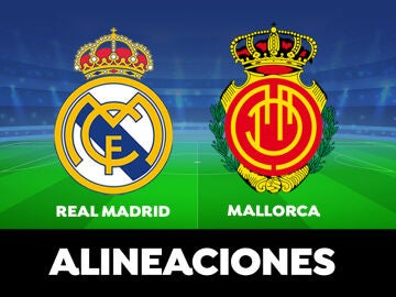 Alineación del Real Madrid contra el Mallorca en LaLiga