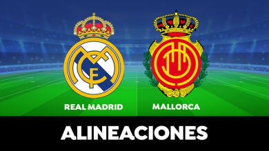 Alineación OFICIAL del Real Madrid hoy contra el Mallorca en el partido de LaLiga
