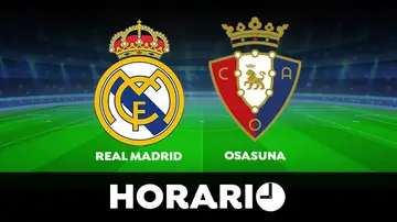 Real Madrid - Osasuna: Horario y dónde ver el partido de La Liga en directo