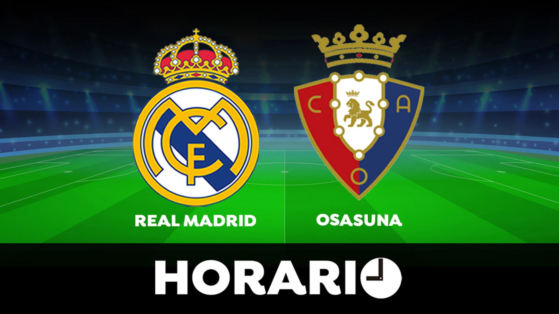 Real Madrid Osasuna: y ver el partido de Liga en directo