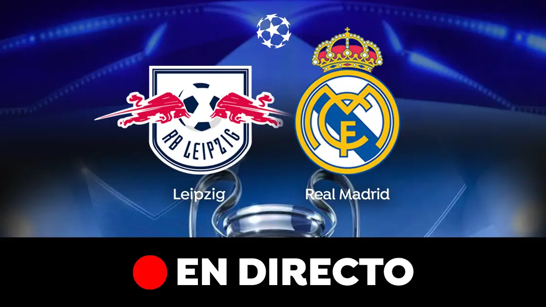 Leipzig - Real Madrid: partido de la Champions League, en directo Leipzig - Real Madrid: partido de la Champions League, en directo