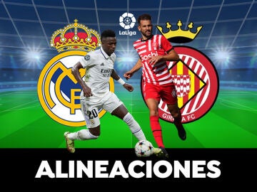 Alineación del Real Madrid hoy contra el Girona en el partido de LaLiga