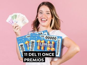Premios del Sorteo 11 del 11 de la ONCE 2022, ¿cuánto dinero puedes ganar?