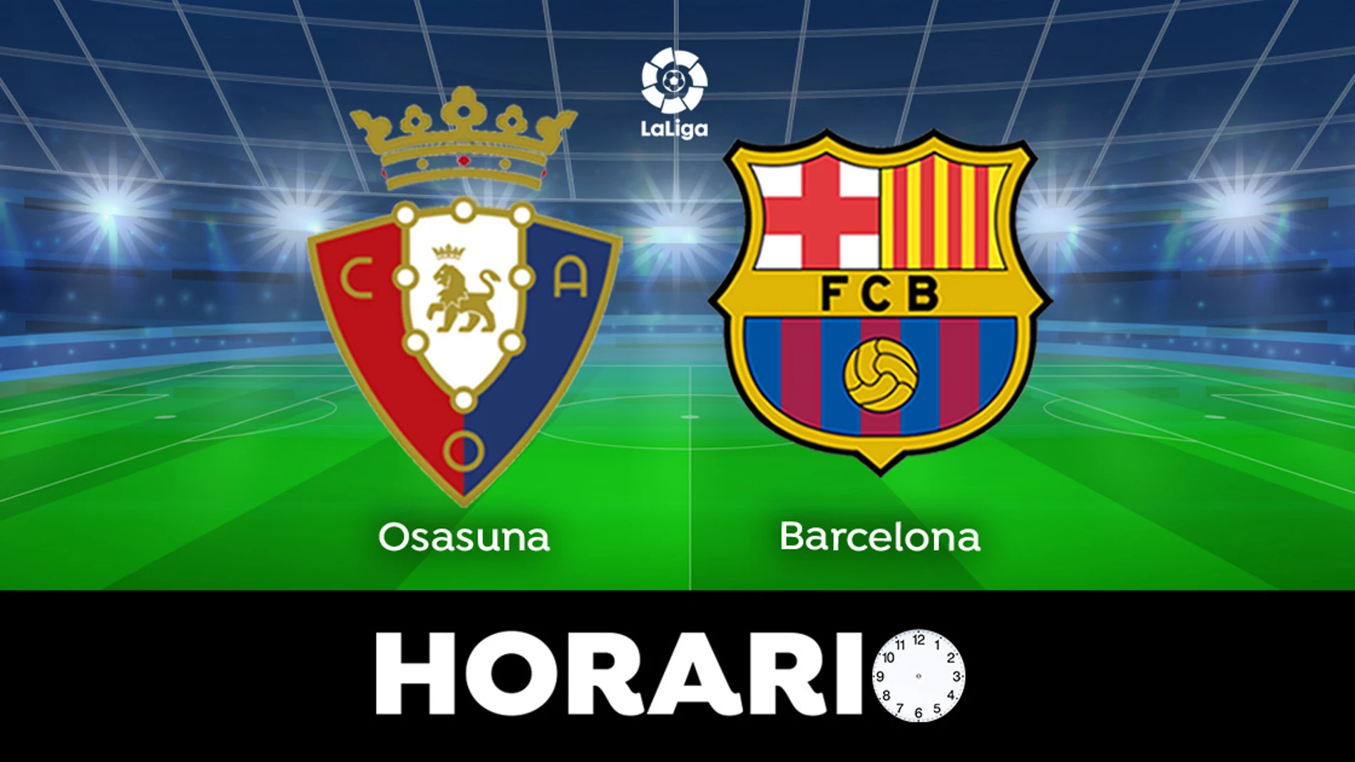 Osasuna - Barcelona: Horario y dónde ver el partido de la Liga en directo